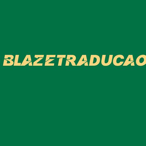 Logo da BLAZETRADUCAO